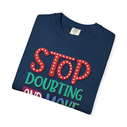 Stop Doubting And Make It Happen Mindfulness Adaptation Tee Positivity Letting Go Unisex Heavy Cotton T-Shirt