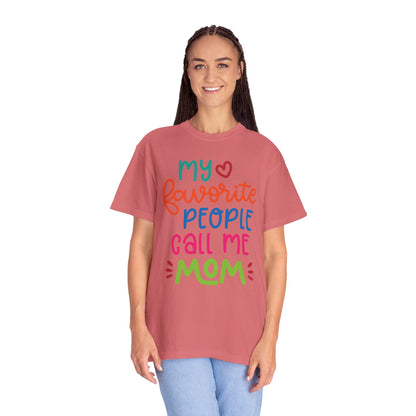 My Favorite People Call Me Mom Home’s Heart Gentle Guidance Tee Sarcastic Smiles Laughter Unisex Heavy Cotton T-Shirt