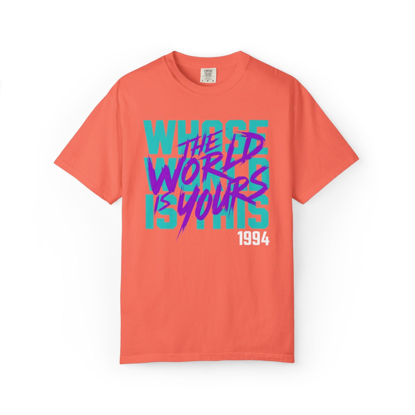The World Is Yours Unisex Garment-Dyed T-shirt
