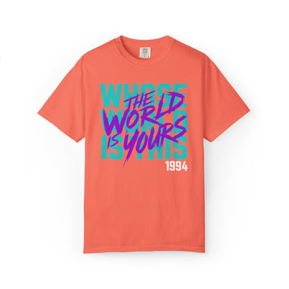 The World Is Yours Unisex Garment-Dyed T-shirt