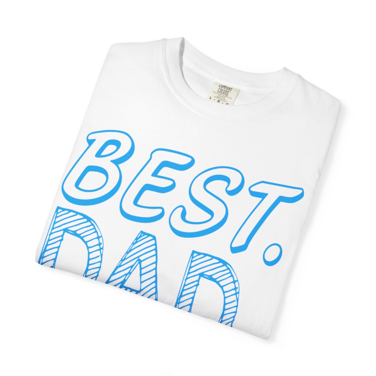 Best Dad Ever Outstanding Supreme Tee Extraordinary Incomparable Champion Unisex Heavy Cotton T-Shirt