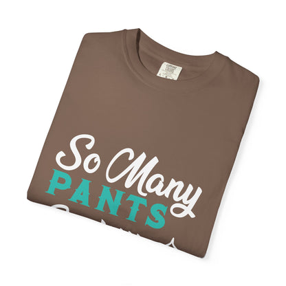 Funny So Many Pants So Little Yoga Flexible Fashion Wardrobe Yoga Pose Lotus Leggings Unisex Heavy Cotton T-Shirt