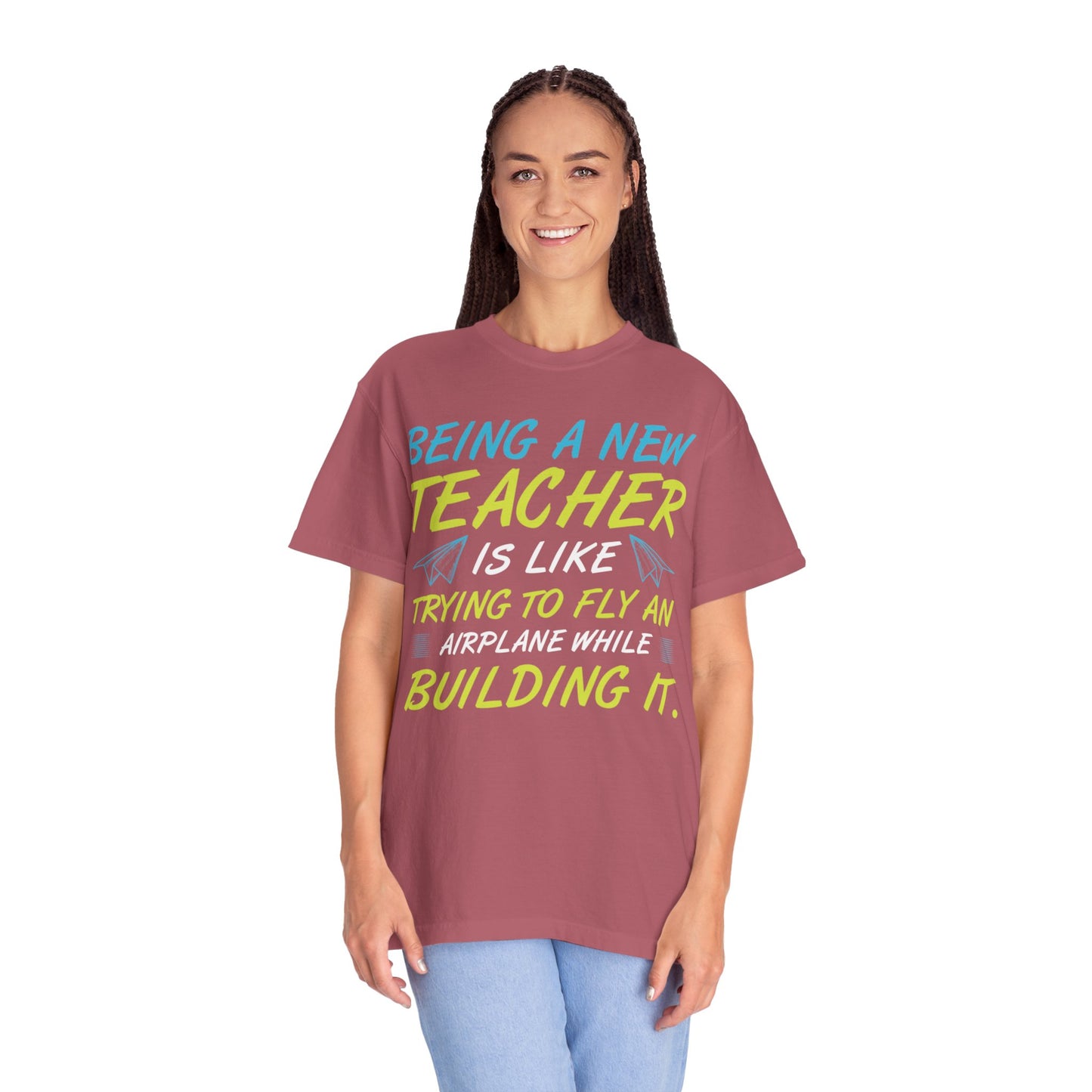 Exciting Being A New Teacher Is Like Trying To Fly An Airplane Professional Development Role Model Unisex Heavy Cotton T-Shirt