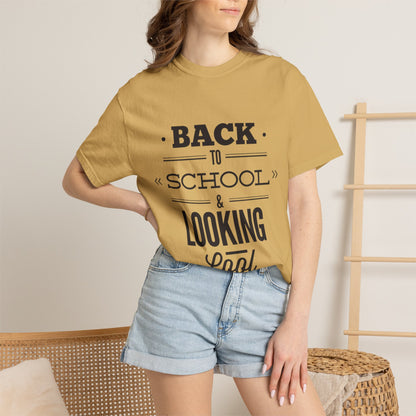 Funny Back To School Looking Cool New Beginning Educational Journey New Classroom Backpack Notebooks Unisex Heavy Cotton T-Shirt