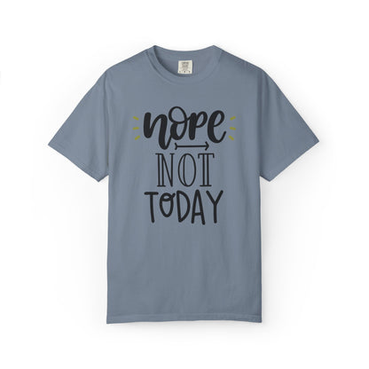Nope Not Today Idle Moments Tee Cozy Living Contented Loafing Unisex Heavy Cotton T-Shirt