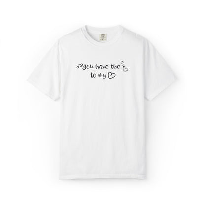 You Have The Key To My Heart Emotional Bond Affection Lovers Tee Romantic Relationship Forever Support Way Heavy Cotton T-Shirt