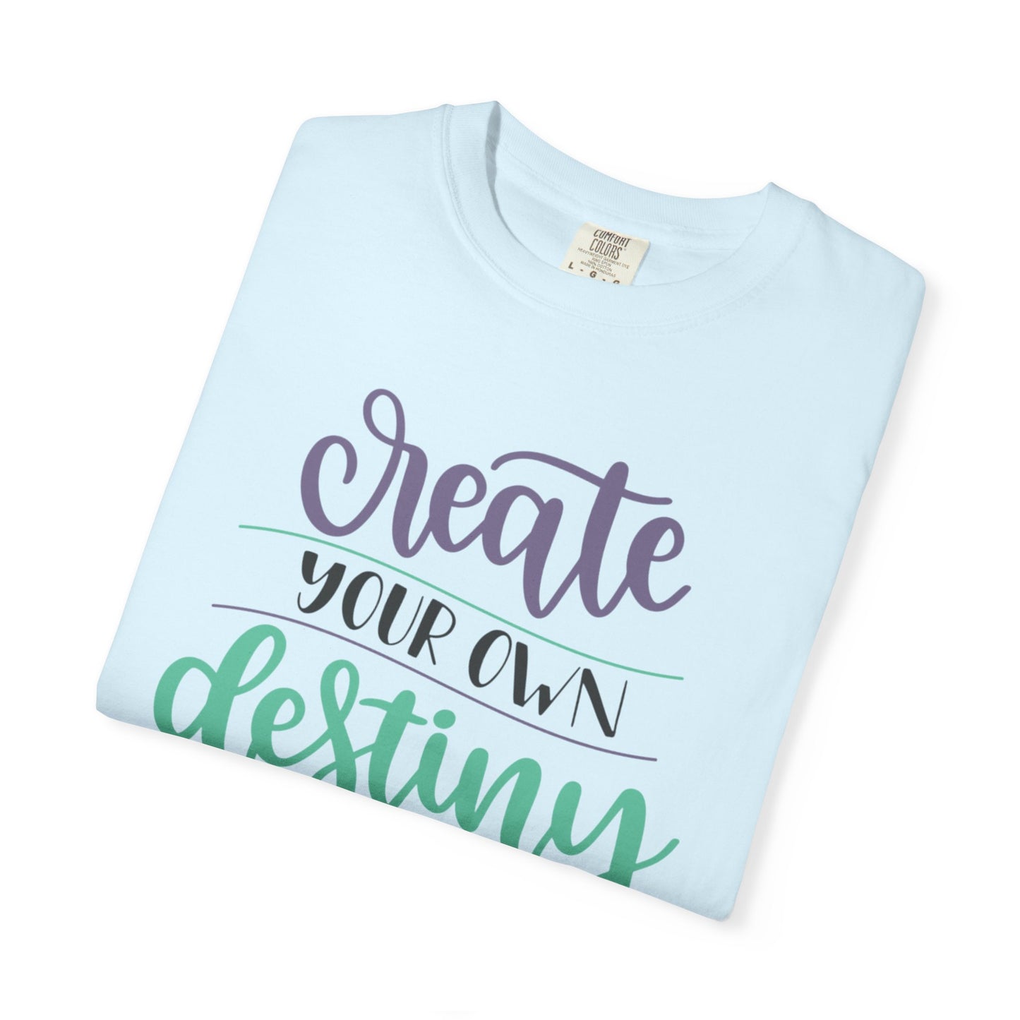 Create Your Destiny Embracing Challenges Tee Unbreakable Will Relentless Spirit Unyielding Determination Unisex Heavy Cotton T-Shirt