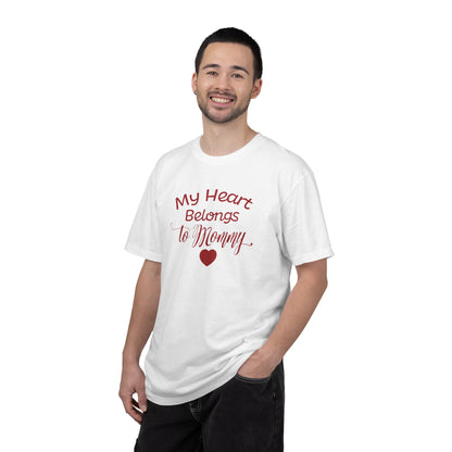 My Heart Belongs To Mommy Mothers Love Wins Priceless Strong Tee Motherhood Supermom Life Giver Unconditional Care Unisex Heavy Cotton T-Shirt