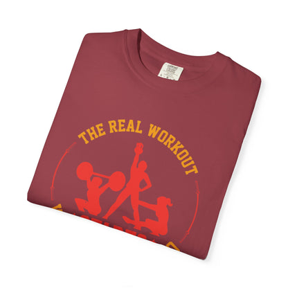 The Real Workout Starts When You Want to Stop Unisex Garment-Dyed T-shirt