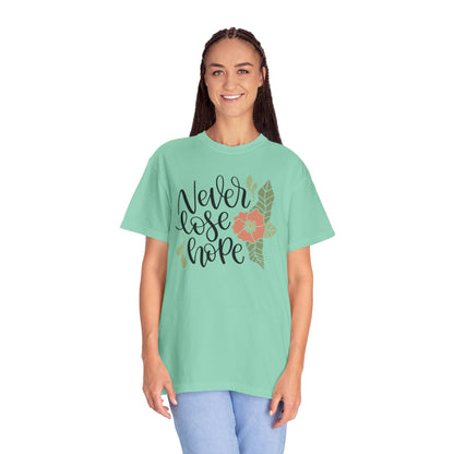 Never Lose Hope Keep Trying Determination Success Tee Hard Work Unstoppable Unisex Heavy Cotton T-Shirt