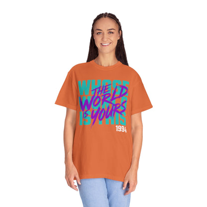 The World Is Yours Unisex Garment-Dyed T-shirt
