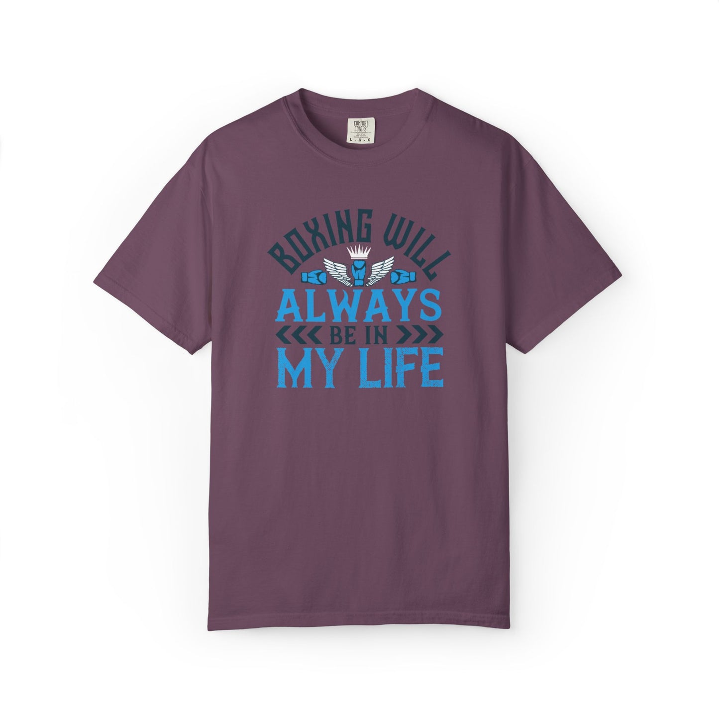 Funny Boxing Will Always Be In My Life Passion Sarcastic Love Boxing Gloves Boxing Legacy Unisex Heavy Cotton T-Shirt