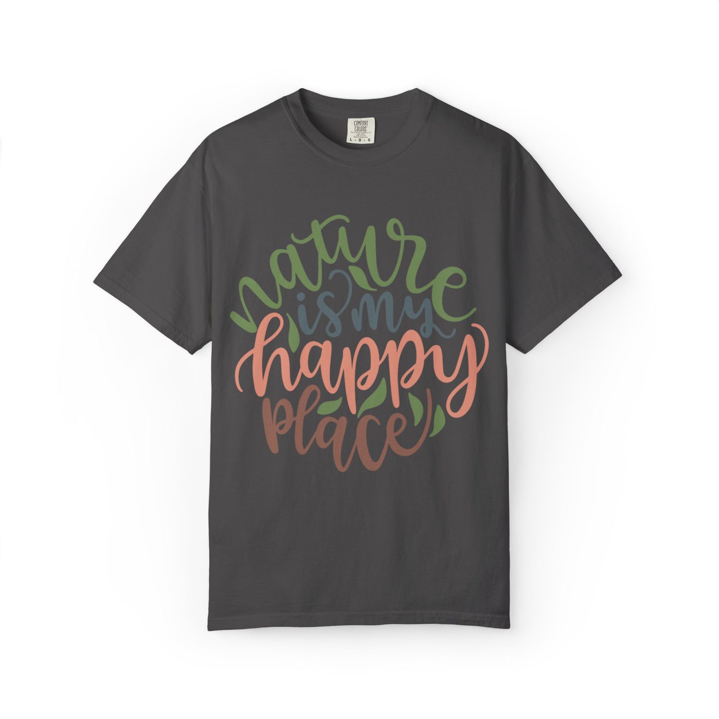 Nature Is My Happy Place Adventure Happiness Trendy Tee Life Journey Fun Memories Paradise Unisex Heavy Cotton T-Shirt