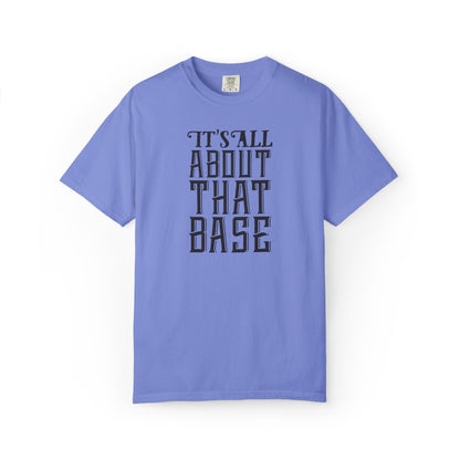 It’s All About That Base Excitement Tee Nonstop Fandom Endless Love Devotion Unisex Heavy Cotton T-Shirt