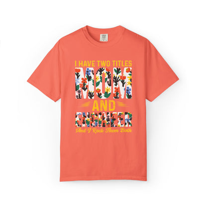 Funny I Have Two Tittles Mom And Engineer Mom And Engineer Engineer Engineer Mama Empowered Mother Engineer STEM Mom Unisex Heavy Cotton T-Shirt
