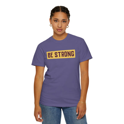 Be Strong Quotes Best Selling Unisex Heavy Cotton T-Shirt