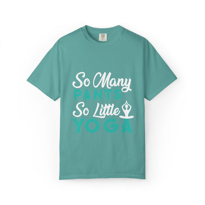 Funny So Many Pants So Little Yoga Flexible Fashion Wardrobe Yoga Pose Lotus Leggings Unisex Heavy Cotton T-Shirt