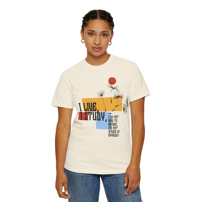I Live I Study - Unisex Garment-Dyed T-shirt
