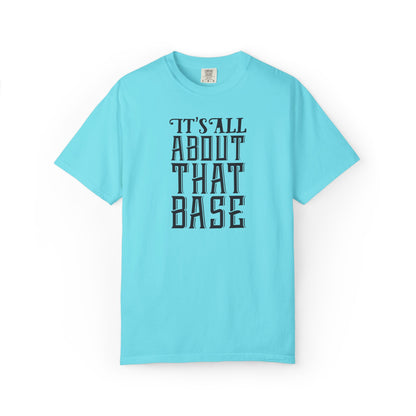 It’s All About That Base Excitement Tee Nonstop Fandom Endless Love Devotion Unisex Heavy Cotton T-Shirt
