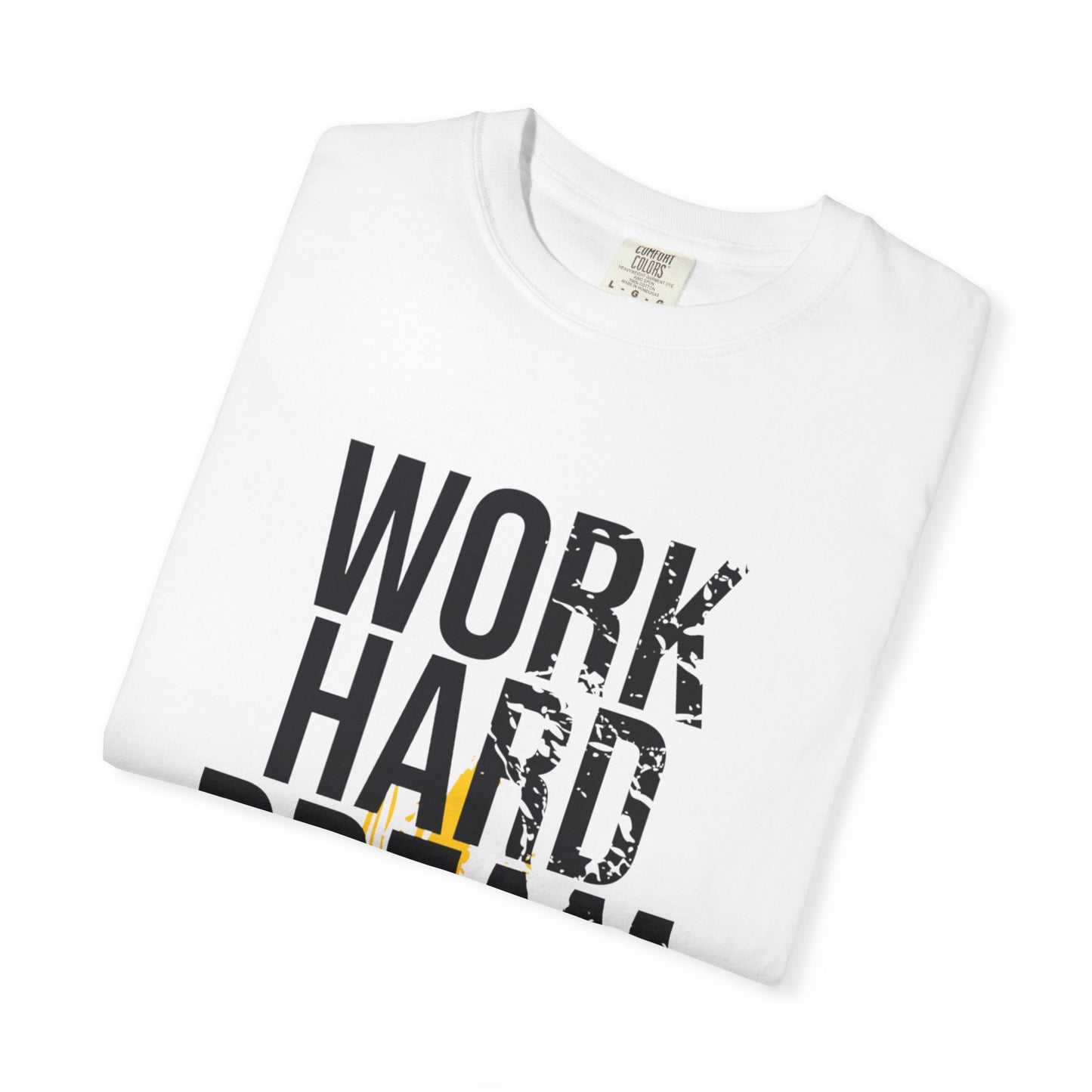 Work Hard Dream Big Creativity Imagination Tee Determination Reach For The Stars Unisex Heavy Cotton T-Shirt