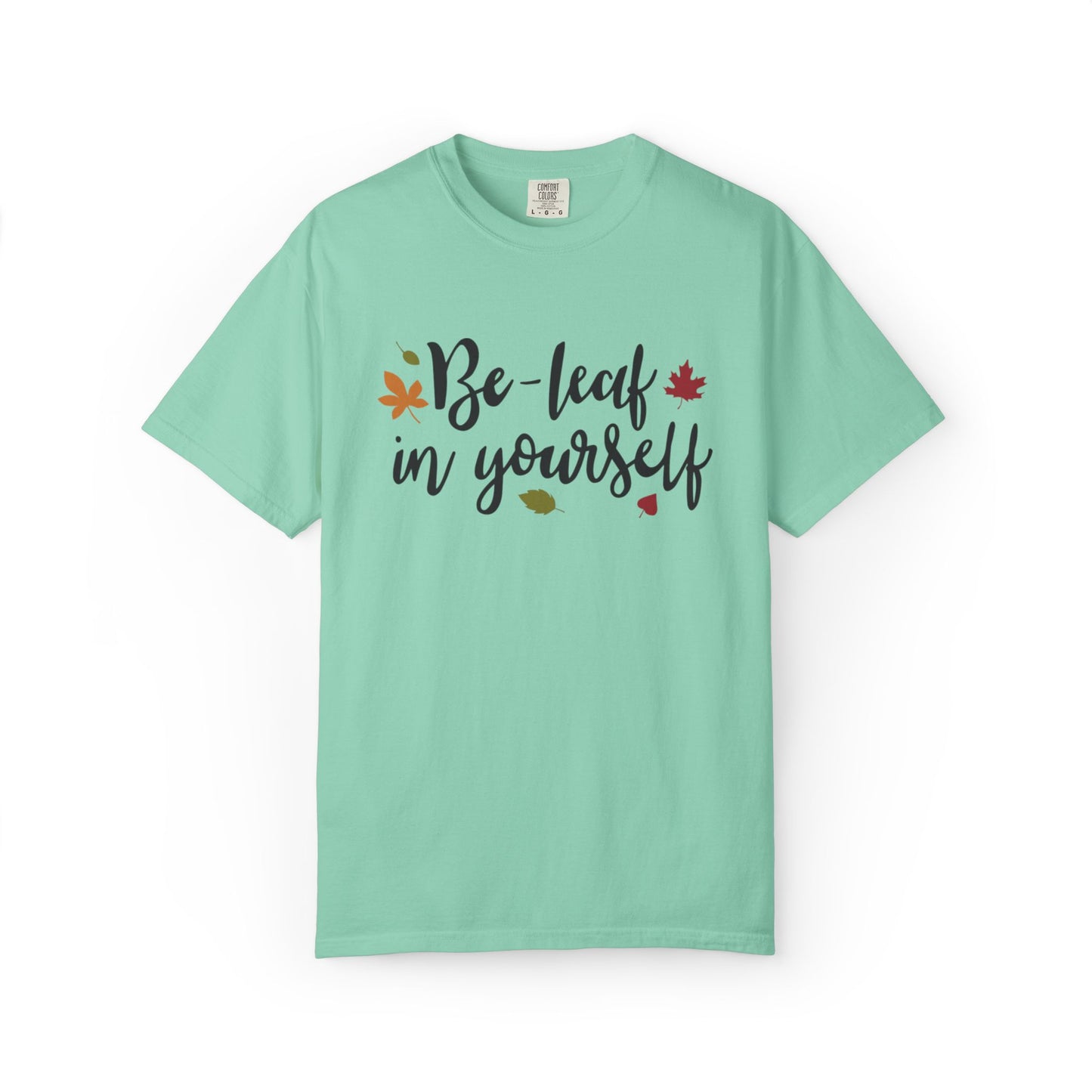 Be Leaf In Yourself Embracing Challenges Tee Unbreakable Will Relentless Spirit Unyielding Determination Unisex Heavy Cotton T-Shirt