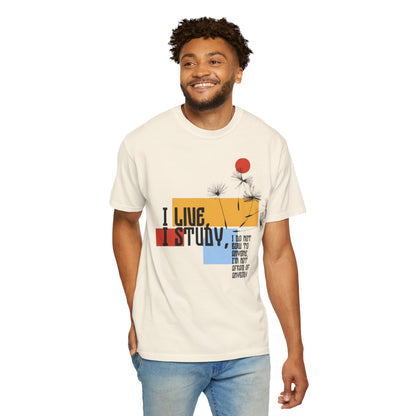 I Live I Study - Unisex Garment-Dyed T-shirt