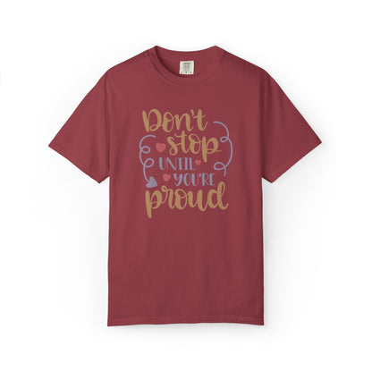 Don’t Stop Until You’re Proud Finding Peace Trendy Tee Overcoming Challenges Stay Positive Trust The Process Unisex Heavy Cotton T-Shirt