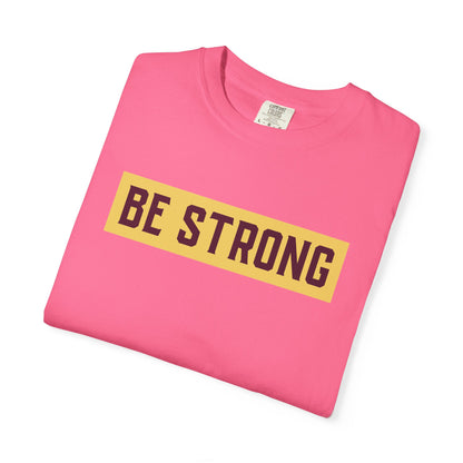 Be Strong Quotes Best Selling Unisex Heavy Cotton T-Shirt