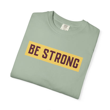 Be Strong Quotes Best Selling Unisex Heavy Cotton T-Shirt