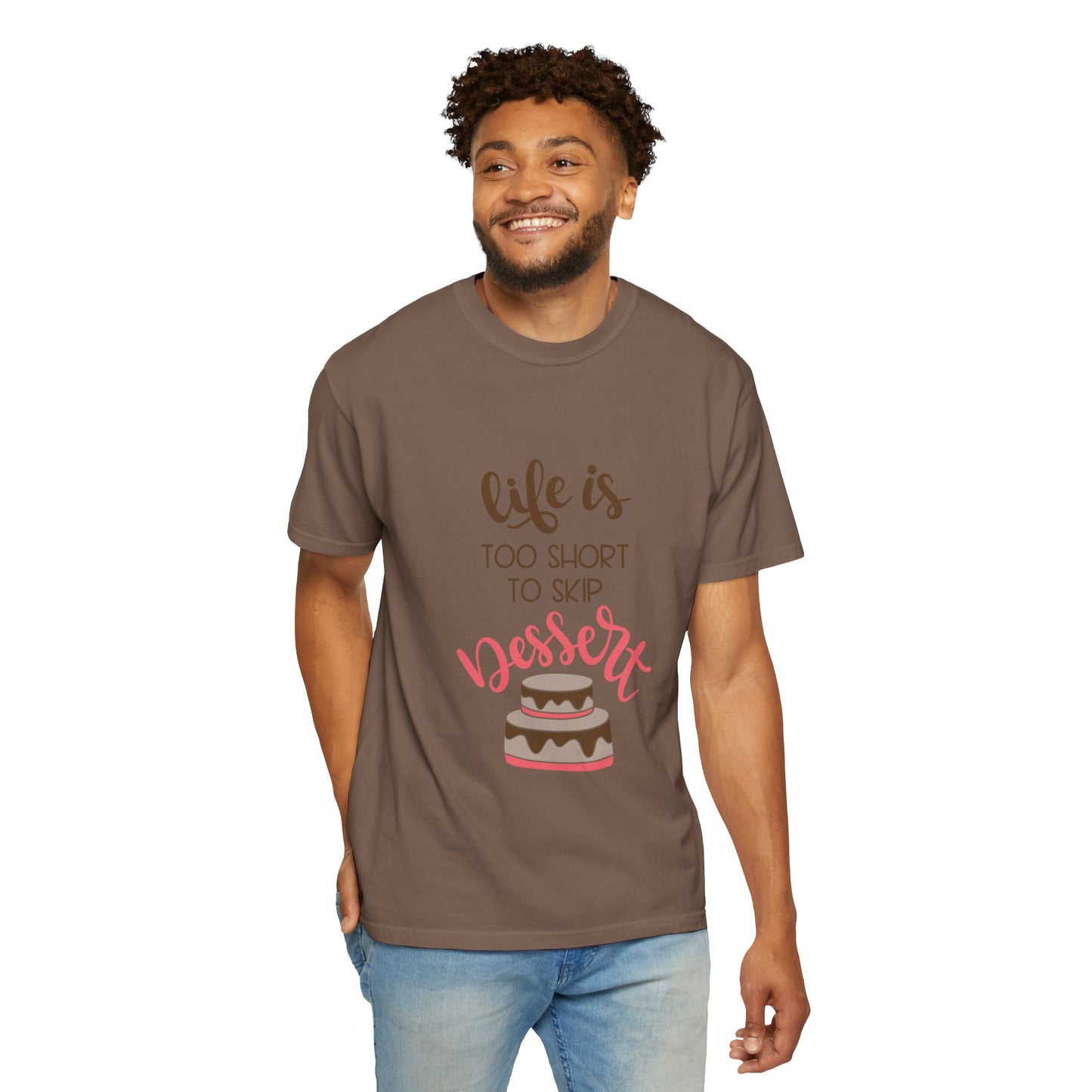 Life Is Too Short To Skip Dessert Lovers Tee Sweet Tooth Guilty Pleasure Sugar Rush Unisex Heavy Cotton T-Shirt