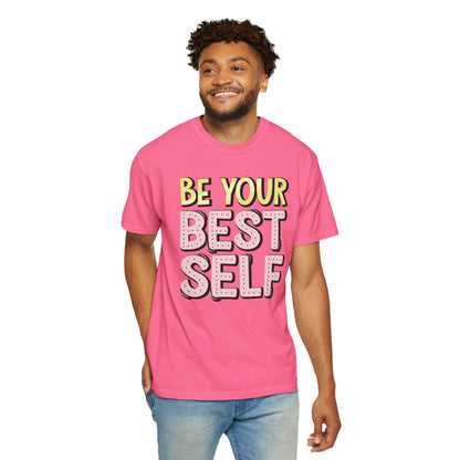 Be Your Best Self Trendy Tee Motivational Self-Care Positive Attitude Confidence Booster Encouraging Unisex Heavy Cotton T-Shirt