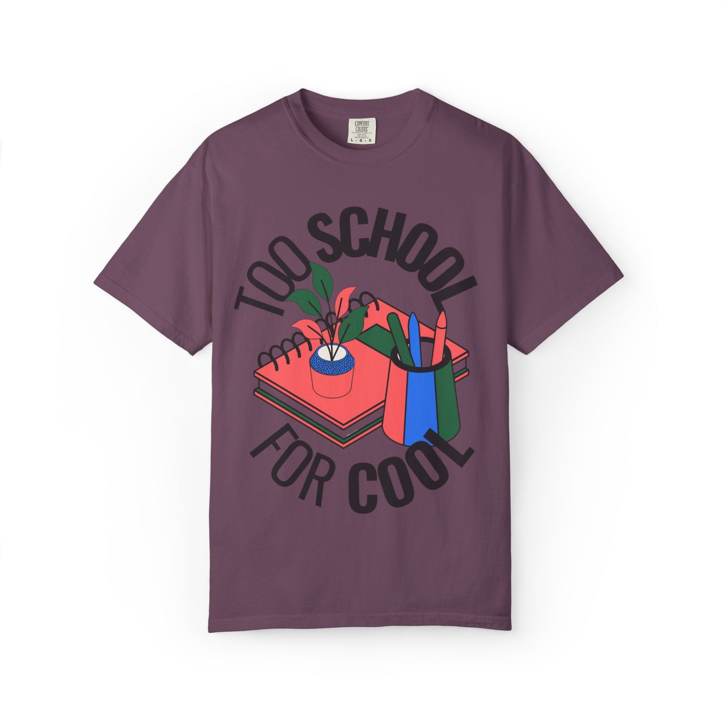 Too School for Cool Unisex Garment-Dyed T-shirt