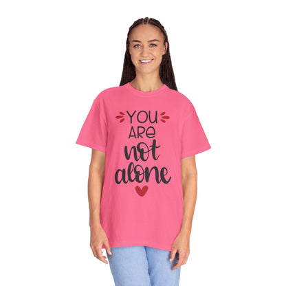 You Are Not Alone Emotional Bond Affection Lovers Tee Romantic Relationship Forever Support Unisex Heavy Cotton T-Shirt