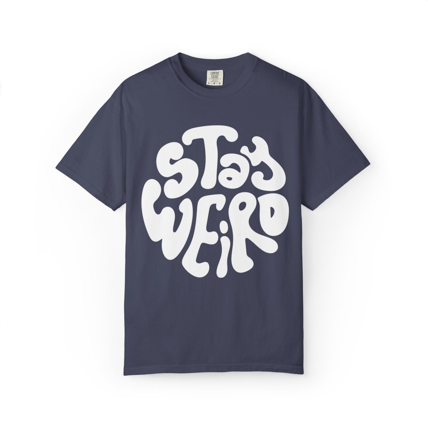 Stay Weiro Unisex Garment-Dyed T-shirt