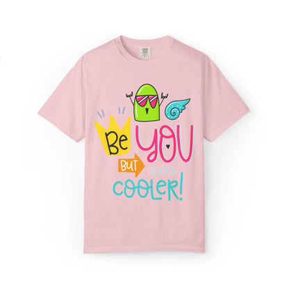 Be You But Cooler! Embrace Freedom Tee Youthful Spirit Fearless Living Carefree Life Unisex Heavy Cotton T-Shirt