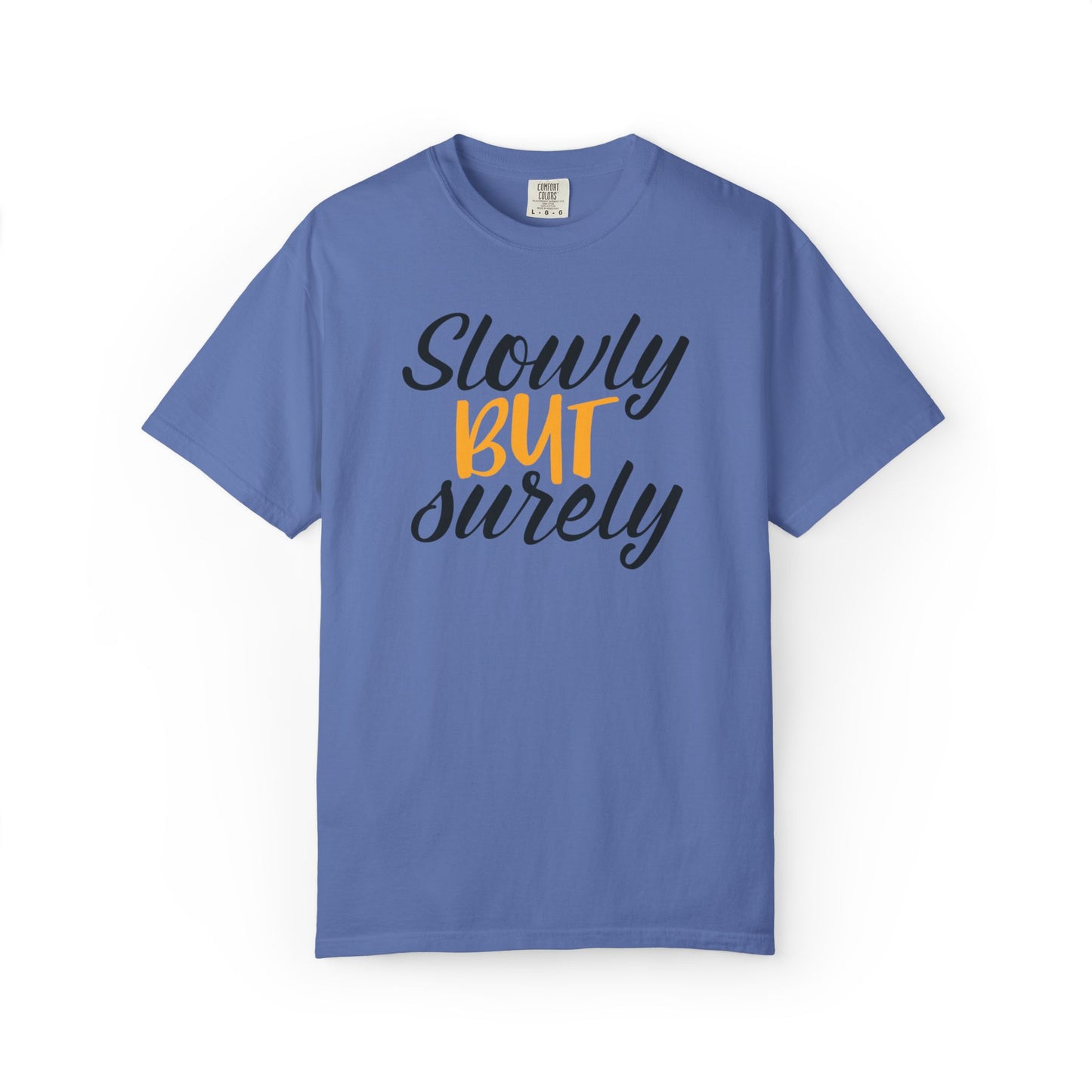 Slowly But Surely Embracing Challenges Tee Unbreakable Will Relentless Spirit Unyielding Determination Unisex Heavy Cotton T-Shirt