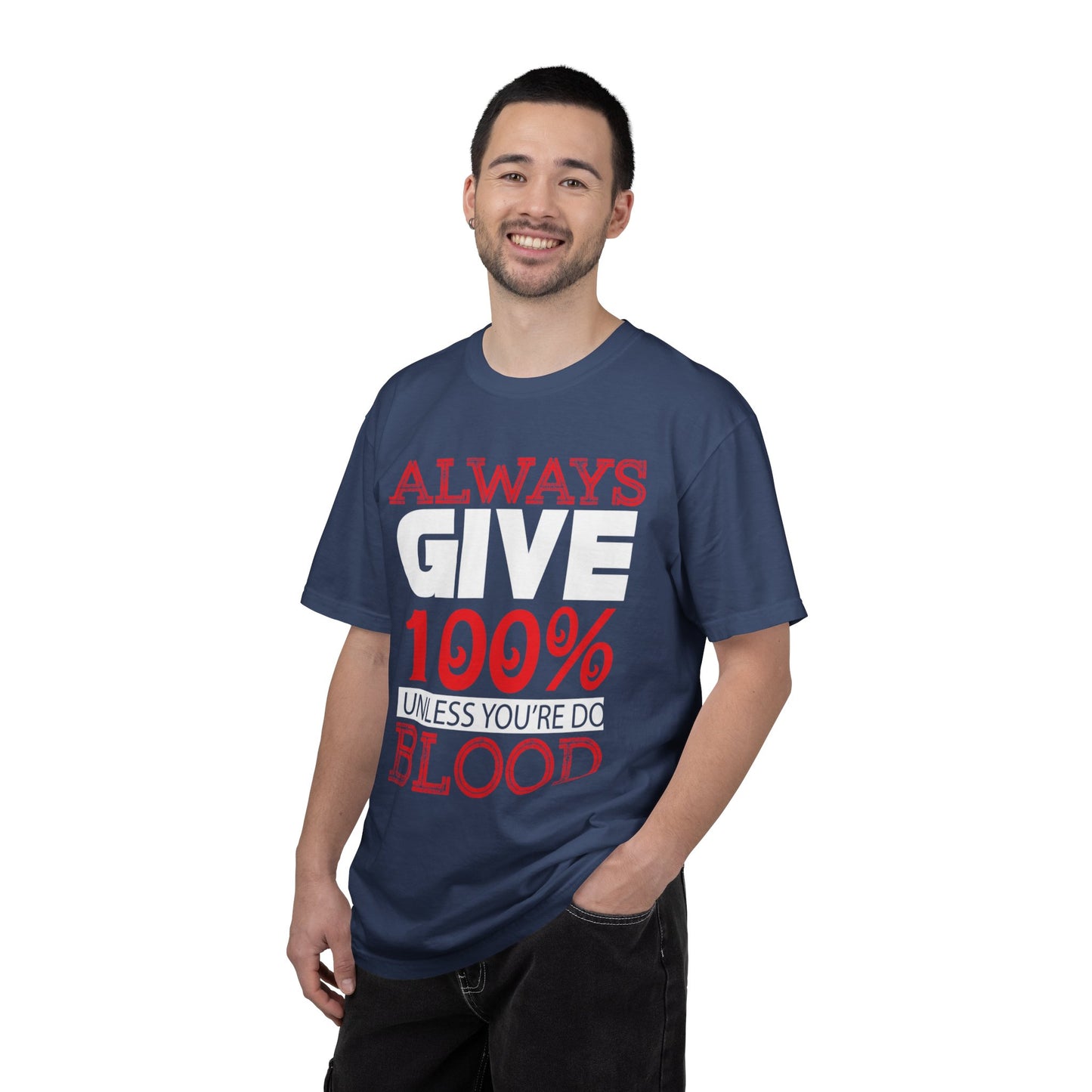Always Give 100% Keep Trying Determination Success Tee Hard Work Unstoppable Unisex Heavy Cotton T-Shirt