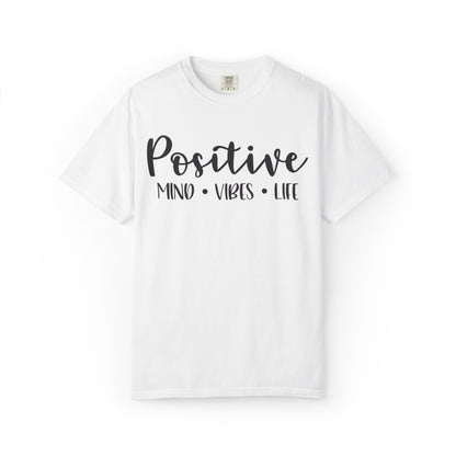 Positive Mind Vibes Life Precious Moments Tee Unexpected Blessings Divine Intervention Positive Outlook Unisex Heavy Cotton T-Shirt