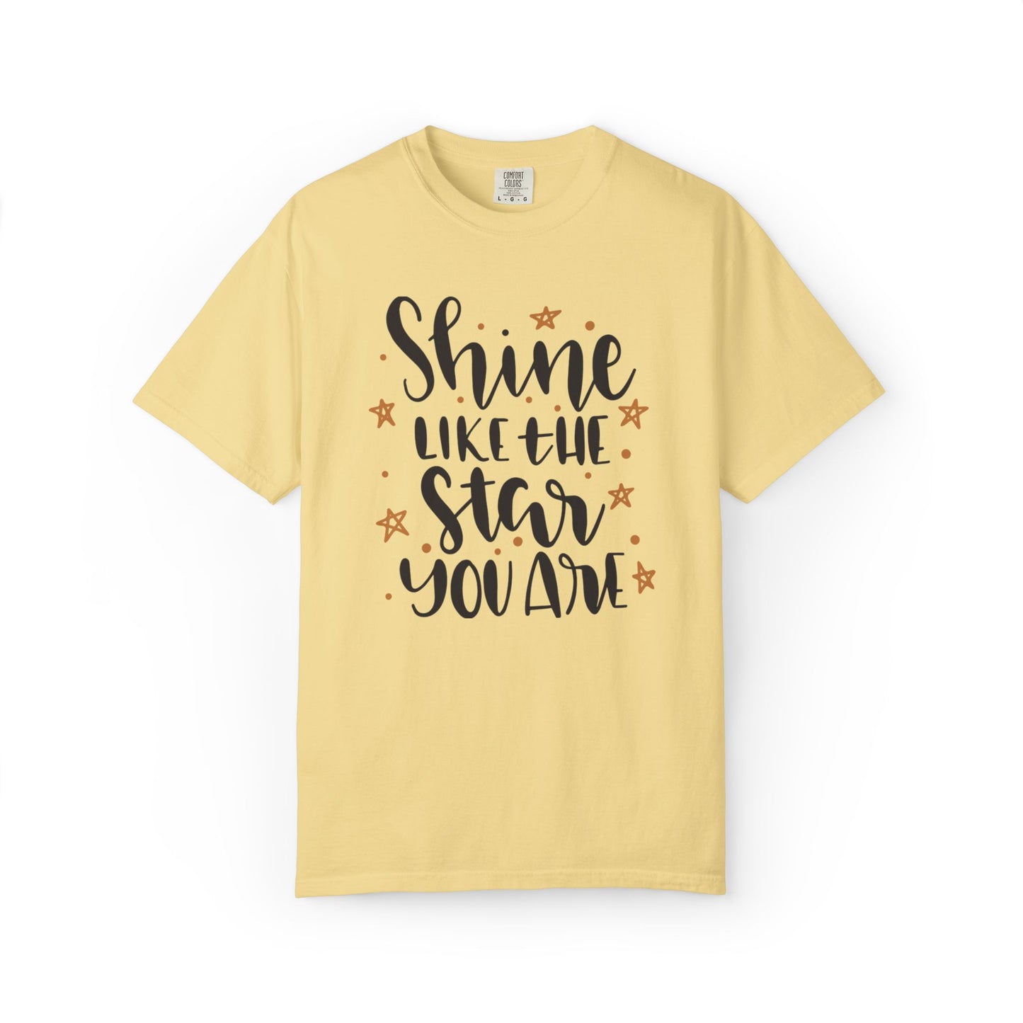 Shine Like A Star You Are Keep Trying Determination Tee Hard Work Success Unstoppable Hustle Fame Unisex Heavy Cotton T-Shirt
