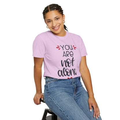 You Are Not Alone Emotional Bond Affection Lovers Tee Romantic Relationship Forever Support Unisex Heavy Cotton T-Shirt