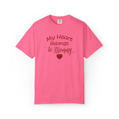 My Heart Belongs To Mommy Mothers Love Wins Priceless Strong Tee Motherhood Supermom Life Giver Unconditional Care Unisex Heavy Cotton T-Shirt