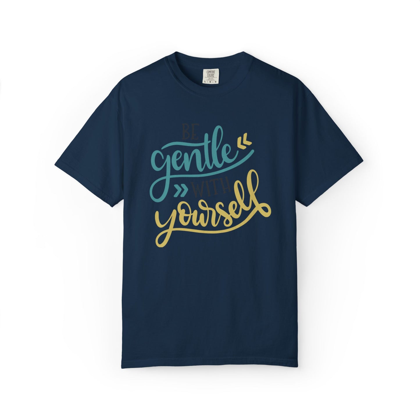 Be Gentle With Yourself Self-Love Motivation Tee Acceptance Personal Development Empowerment Unisex Heavy Cotton T-Shirt