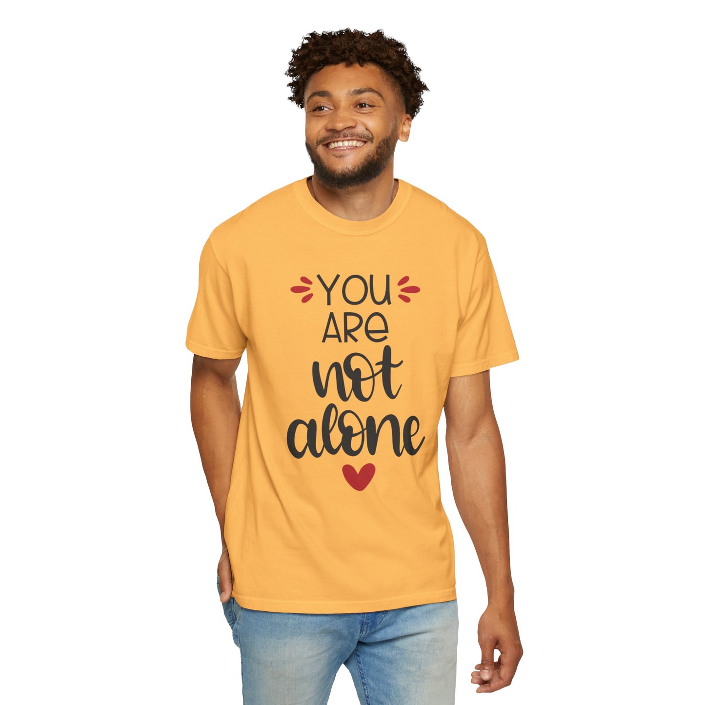 You Are Not Alone Emotional Bond Affection Lovers Tee Romantic Relationship Forever Support Unisex Heavy Cotton T-Shirt