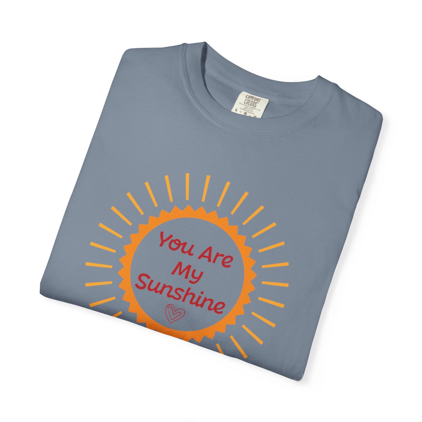 You Are My Sunshine Lovers Tee Hug Rainbow Passion Unconditional Soulful Connection Unisex Heavy Cotton T-Shirt
