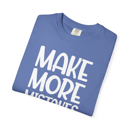 Make More Mistakes Trendy Tee Learning Journey Empowerment Creative Passionate Hard Work Keep Trying Unisex Heavy Cotton T-Shirt