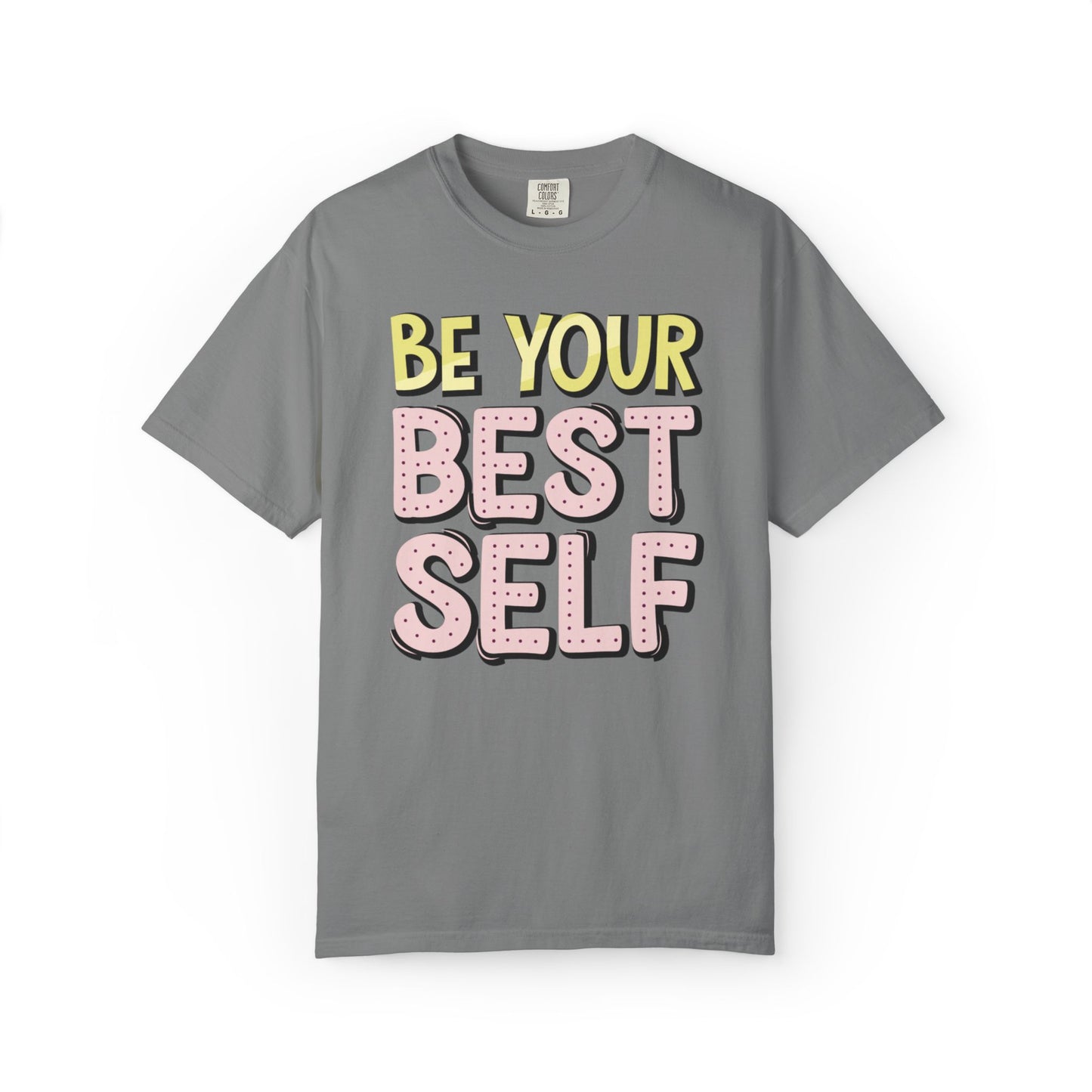 Be Your Best Self Trendy Tee Motivational Self-Care Positive Attitude Confidence Booster Encouraging Unisex Heavy Cotton T-Shirt
