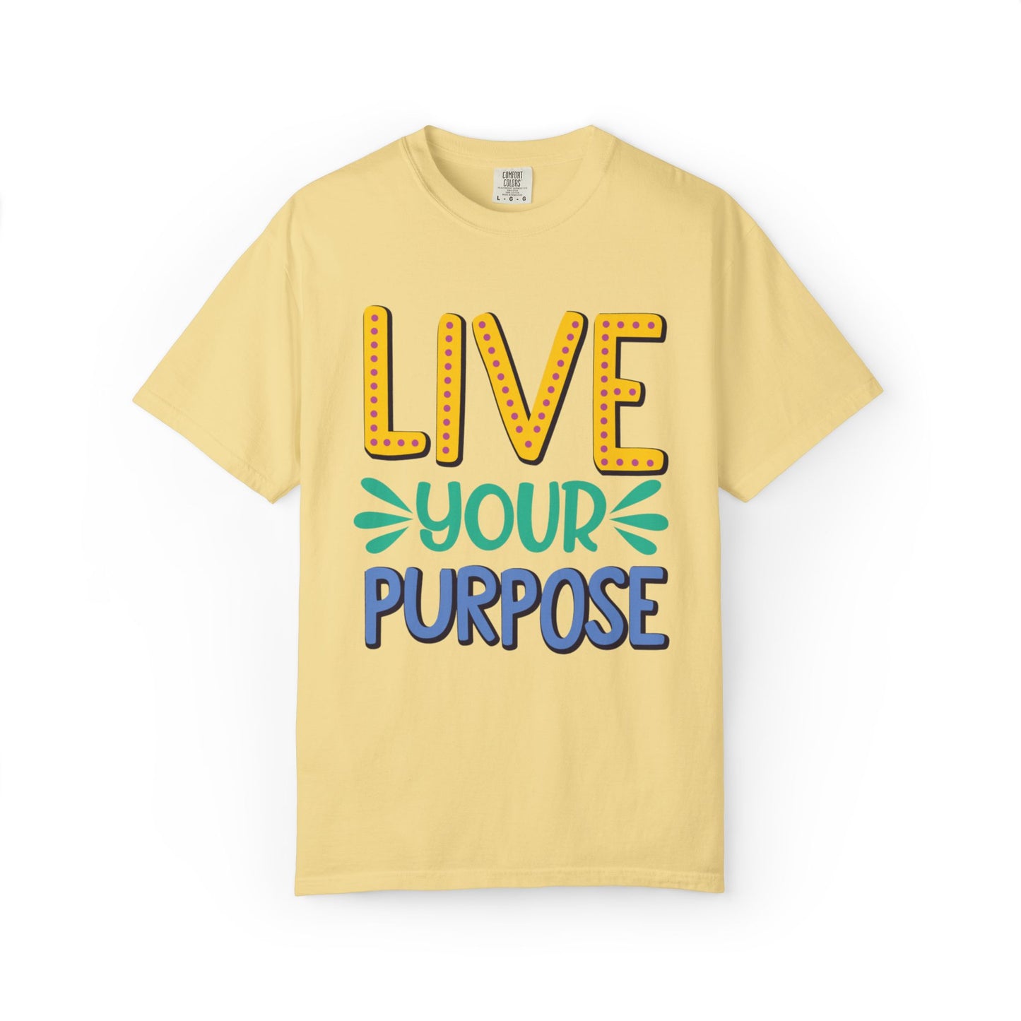 Live Your Purpose Inspirational Tee Stay Focused Positive Message Set Your Goal Empowering Personal Growth Unisex Heavy Cotton T-Shirt