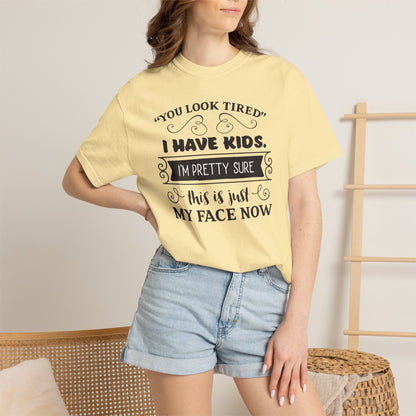 I Have Kids I’m Pretty Sure This Is Just My Face Now Strong Motherhood Tee Parenting Magic Fantasy Reality Wonder Woman Unisex Heavy Cotton T-Shirt