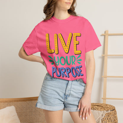 Live Your Purpose Inspirational Tee Stay Focused Positive Message Set Your Goal Empowering Personal Growth Unisex Heavy Cotton T-Shirt