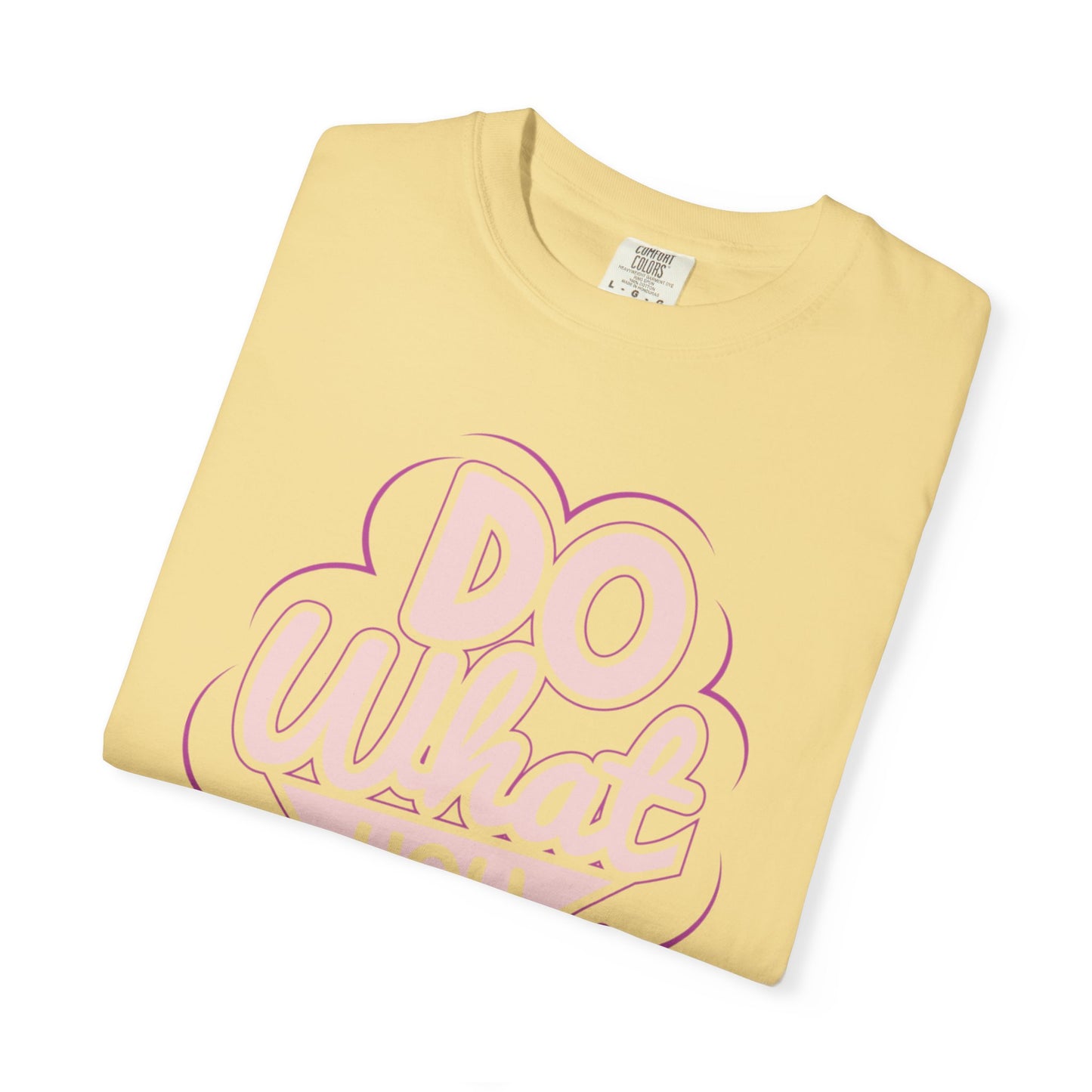Do What You Love Motivational Tee Passion Personal Growth Interest Hobby Unisex Heavy Cotton T-Shirt
